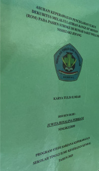 Image of ASUHAN KEPERAWATAN PENCEGAHAN ULKUS DEKUBITUS MELALAUI LATIHAN RANGE OF MOTION (ROM) PADA PASIEN STROKE DI RUMAH SAKIT WELLNES NISHIZAKI JEPANG
