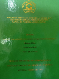 Image of PENGARUH STIMULASI SENI MENGGAMBAR DAN MEWARNAI TERHADAP FUNGSI KOGNITIF LANSIA DI PUSKESMAS GRINGSING 2